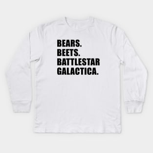 Bears. Beets. Battlestar Galactica. Kids Long Sleeve T-Shirt